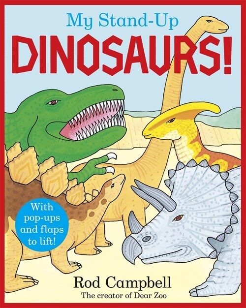 My Stand-Up Dinosaurs : A Pop-Up Lift-the-Flap Book (Board Book)