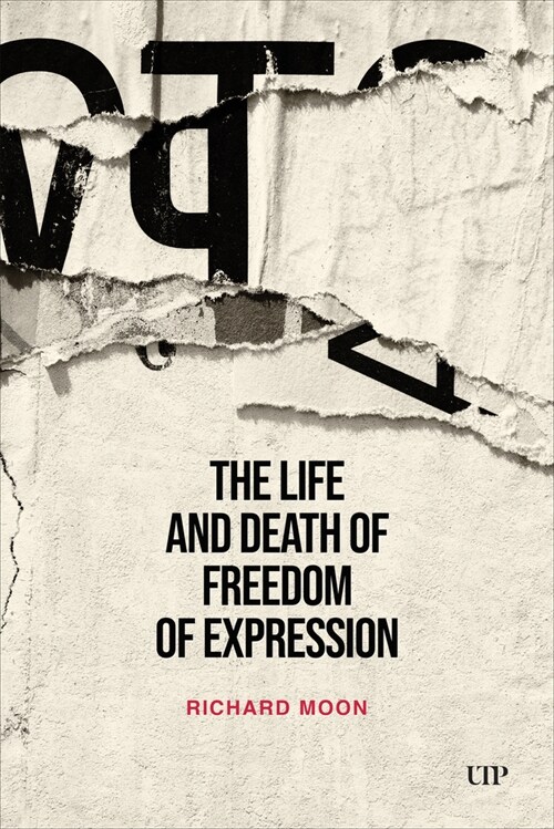 The Life and Death of Freedom of Expression (Hardcover)