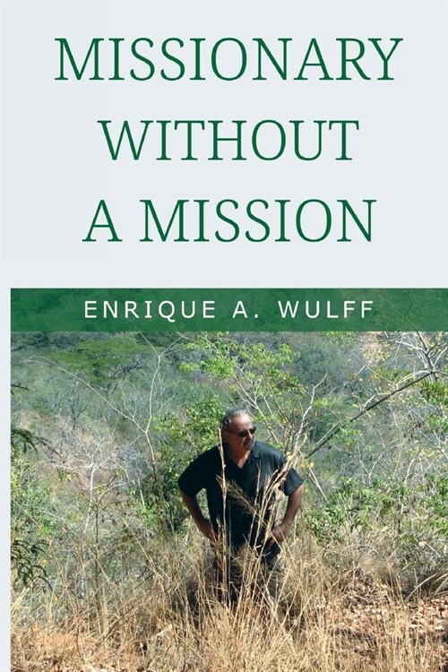 Missionary Without a Mission... (Paperback)