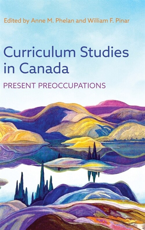 Curriculum Studies in Canada: Present Preoccupations (Hardcover)