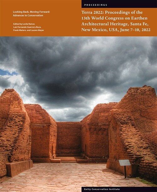 Terra 2022: Proceedings of the 13th World Congress on Earthen Architectural Heritage, Sante Fe, New Mexico, Usa, June 7-10, 2022 (Paperback)