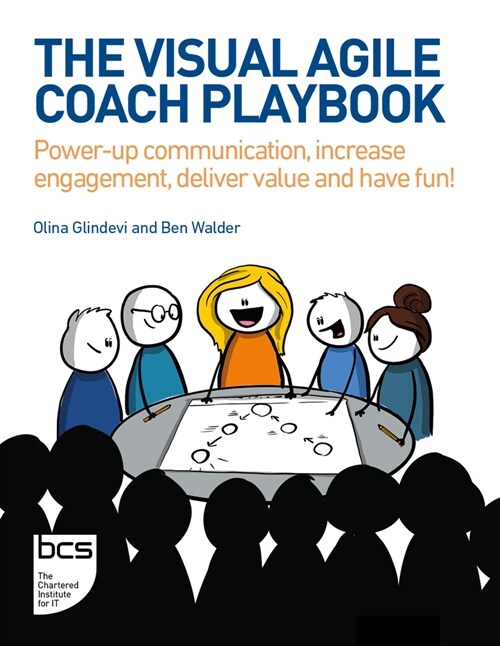 The Visual Agile Coach Playbook : Power-up communication, increase engagement, deliver value and have fun! (Paperback)