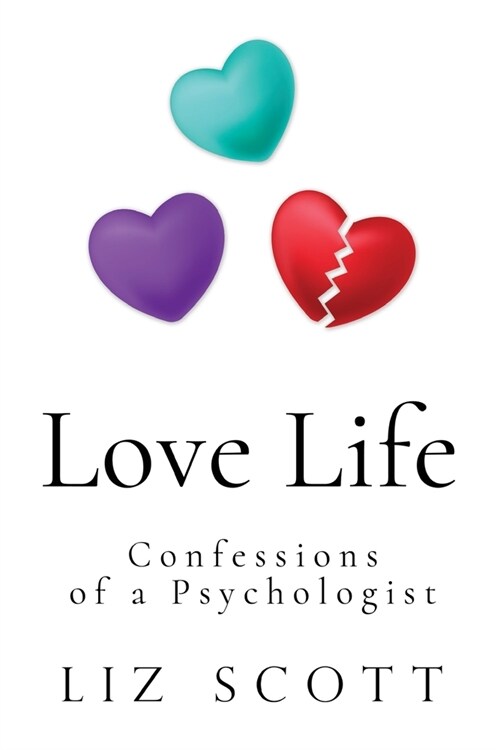 Love Life: Confessions of a Psychologist (Paperback)