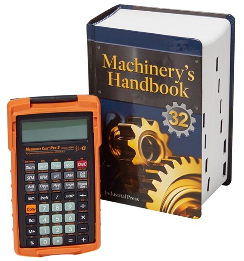 Machinerys Handbook & Calc Pro 2 Combo: Toolbox [With Machinist Calc Pro 2 Calculator] (Hardcover, 32, Thirty-Second)