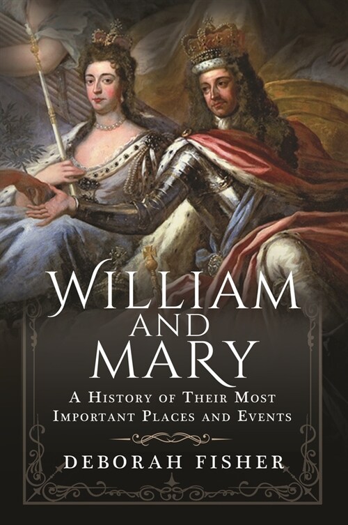 William and Mary: A History of Their Most Important Places and Events (Hardcover)