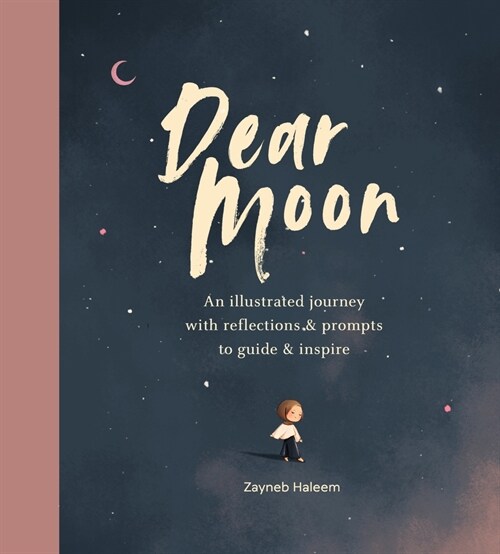 Dear Moon : Be inspired by the beautiful wisdom of the Qur’an (Hardcover)