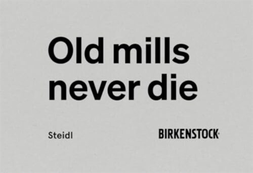 Birkenstock: Old Mills Never Die (Hardcover)