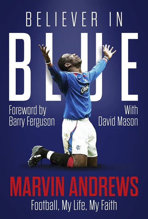 Believer in Blue : Marvin Andrews, Football, My Life, My Faith (Hardcover)
