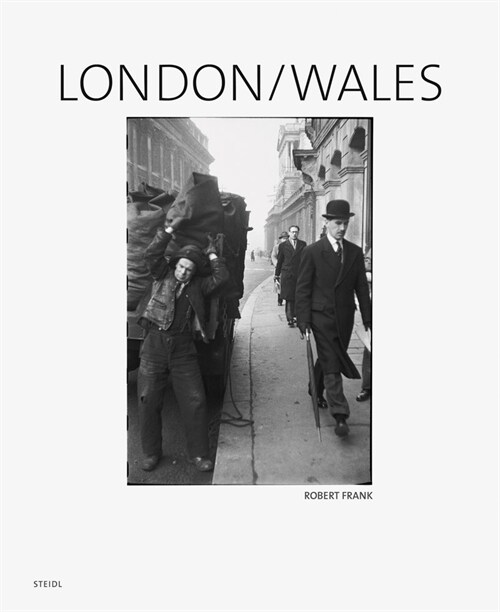 Robert Frank: London/Wales (Hardcover)