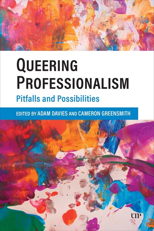 Queering Professionalism: Pitfalls and Possibilities (Hardcover)