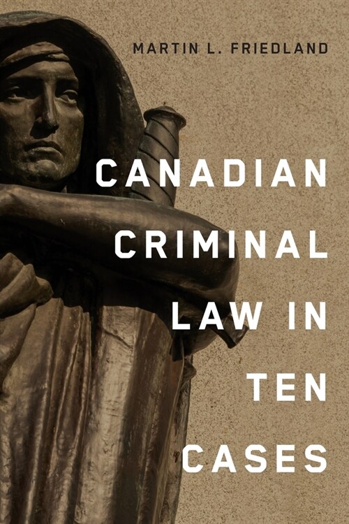 Canadian Criminal Law in Ten Cases (Paperback)