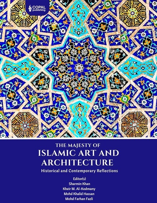 The Majesty of Islamic Art and Architecture (Paperback)