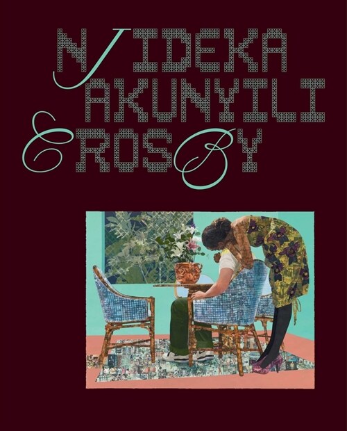 Njideka Akunyili Crosby (Hardcover)