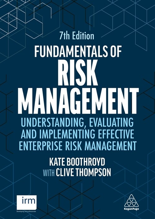 Fundamentals of Risk Management : Understanding, Evaluating and Implementing Effective Enterprise Risk Management (Paperback, 7 Revised edition)