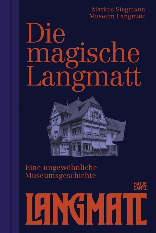 The Magical Langmatt: The Story of an Unusual Museum (Paperback)