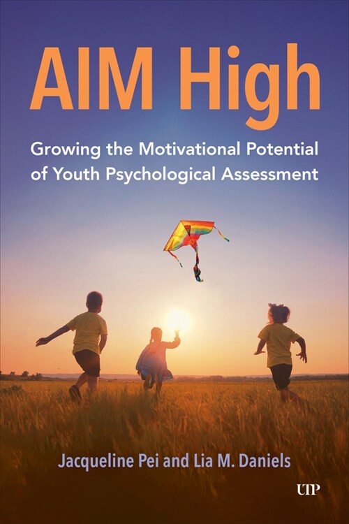 Aim High: Growing the Motivational Potential of Youth Psychological Assessment (Paperback)