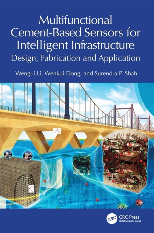 Multifunctional Cement-Based Sensors for Intelligent Infrastructure : Design, Fabrication and Application (Hardcover)