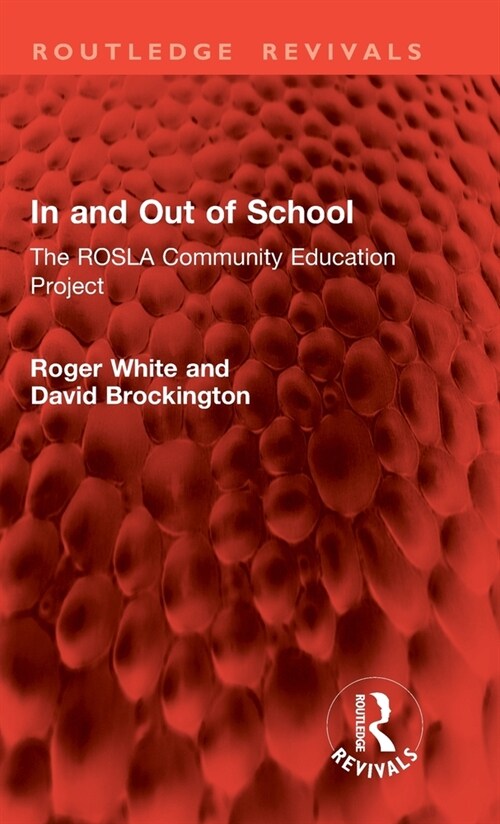 In and Out of School : The ROSLA Community Education Project (Hardcover)