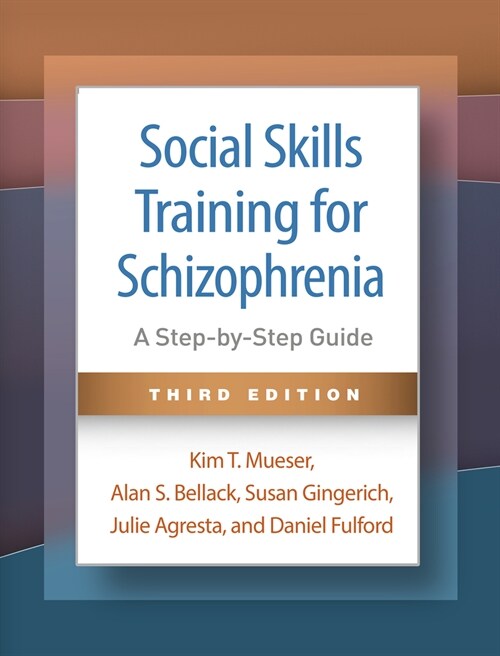 Social Skills Training for Schizophrenia: A Step-By-Step Guide (Hardcover, 3)