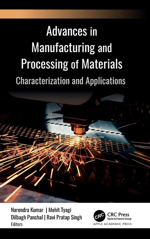 Advances in Manufacturing and Processing of Materials: Characterization and Applications (Hardcover)