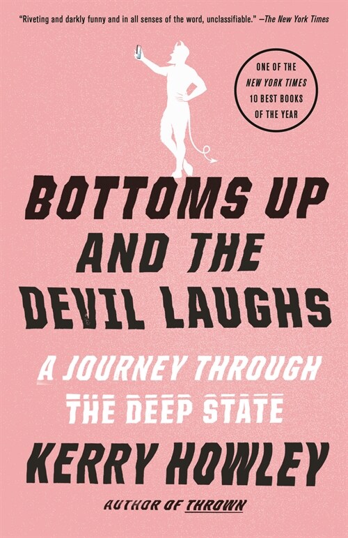 Bottoms Up and the Devil Laughs: A Journey Through the Deep State (Paperback)