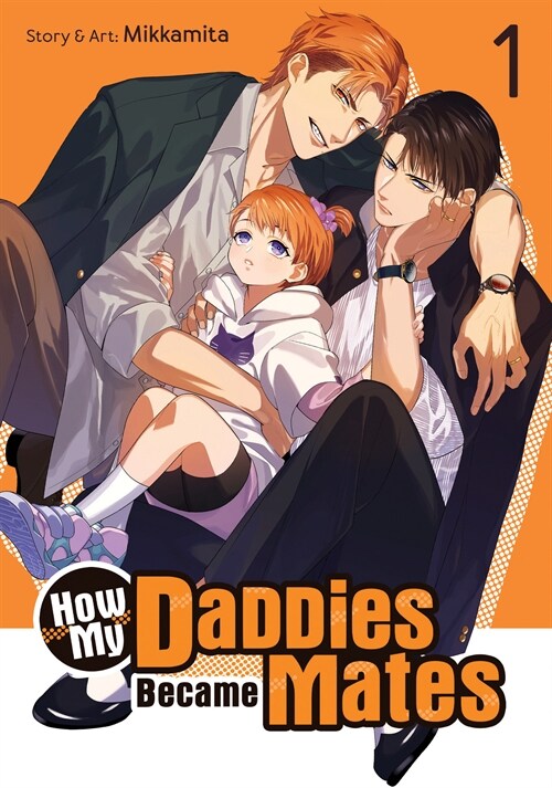 How My Daddies Became Mates Vol. 1 (Paperback)