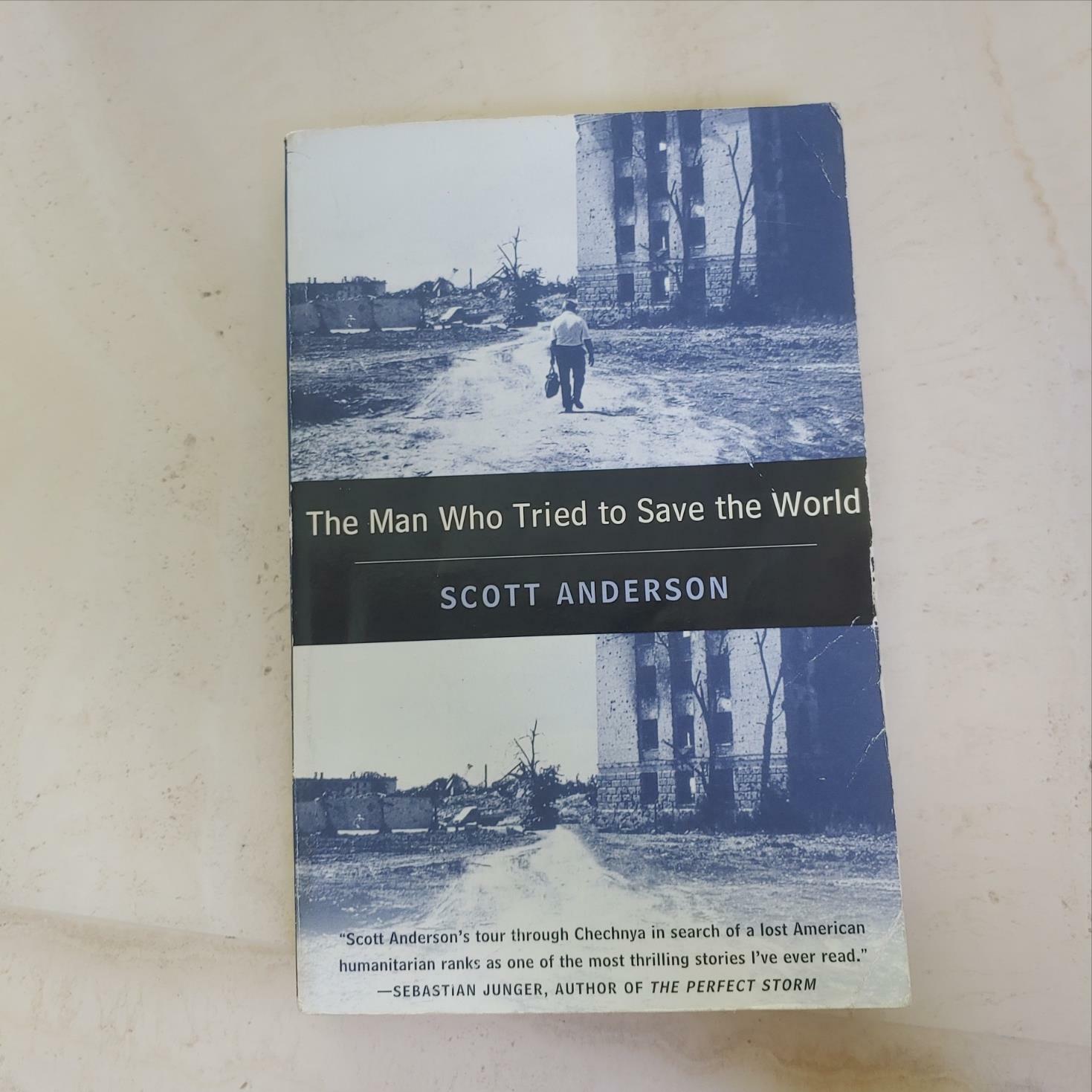 [중고] The Man Who Tried to Save the World: The Dangerous Life and Mysterious Disappearance of an American Hero (Paperback)