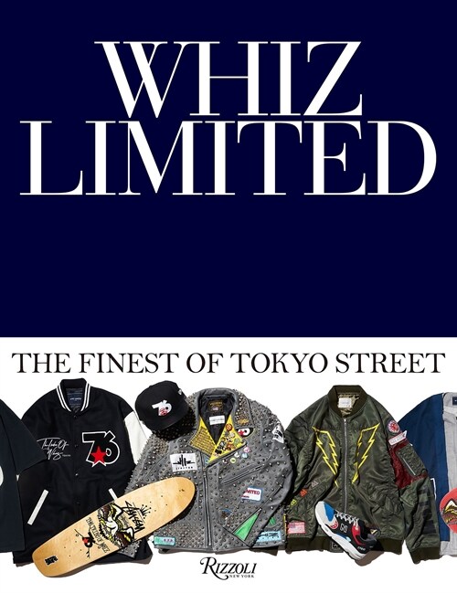 Whiz Limited: The Finest of Tokyo Street (Hardcover)