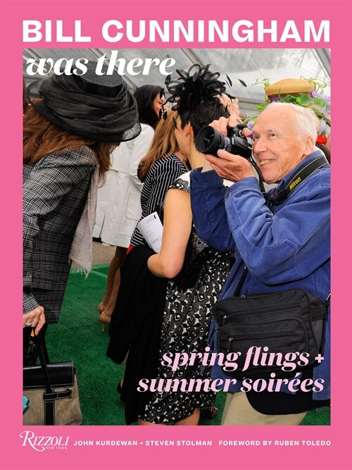 Bill Cunningham Was There: Spring Flings + Summer Soir?s (Hardcover)