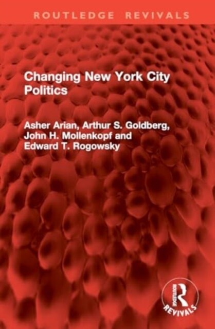 Changing New York City Politics (Hardcover, 1)