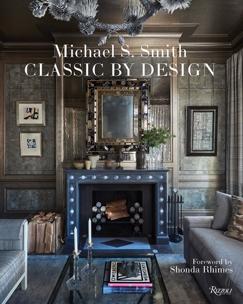 Michael S. Smith Classic by Design (Hardcover)