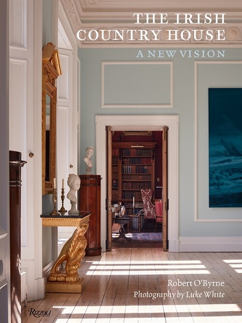 The Irish Country House: A New Vision (Hardcover)