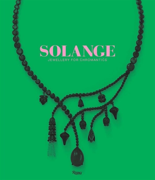 Solange: Jewellery for Chromantics (Hardcover)