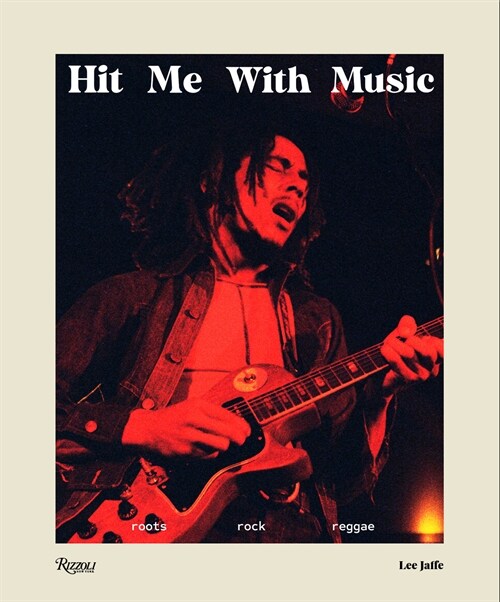 Hit Me with Music: Roots Rock Reggae (Hardcover)