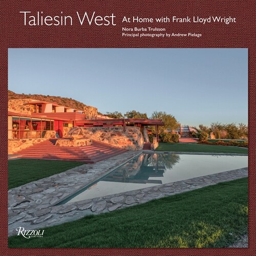 Taliesin West: At Home with Frank Lloyd Wright (Hardcover)