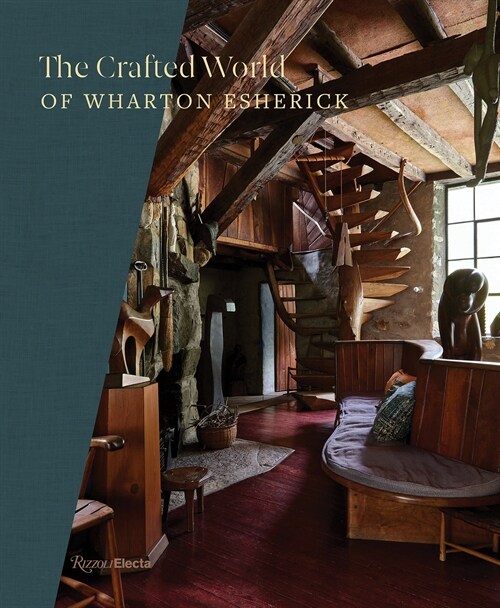 The Crafted World of Wharton Esherick (Hardcover)