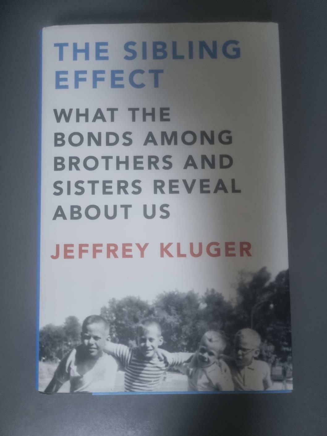 [중고] The Sibling Effect: What the Bonds Among Brothers and Sisters Reveal about Us (Hardcover)