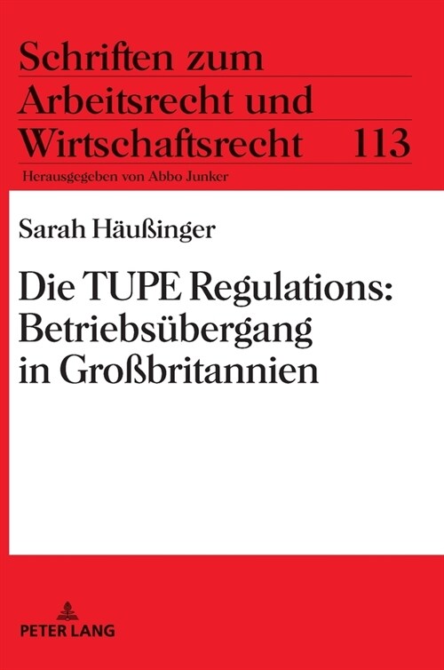 Die TUPE Regulations: Betriebsuebergang in Gro?ritannien (Hardcover)