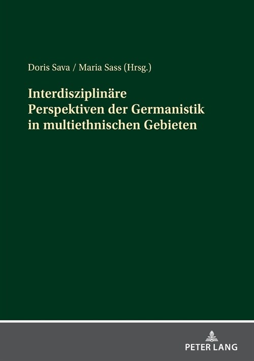 Interdisziplinaere Perspektiven der Germanistik in multiethnischen Gebieten (Paperback, 1st)
