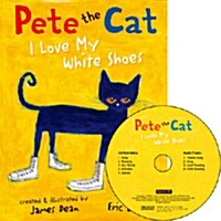 Pete the Cat I Love My White Shoes (Paperback + Hybrid CD) (Paperback + Hybrid CD)