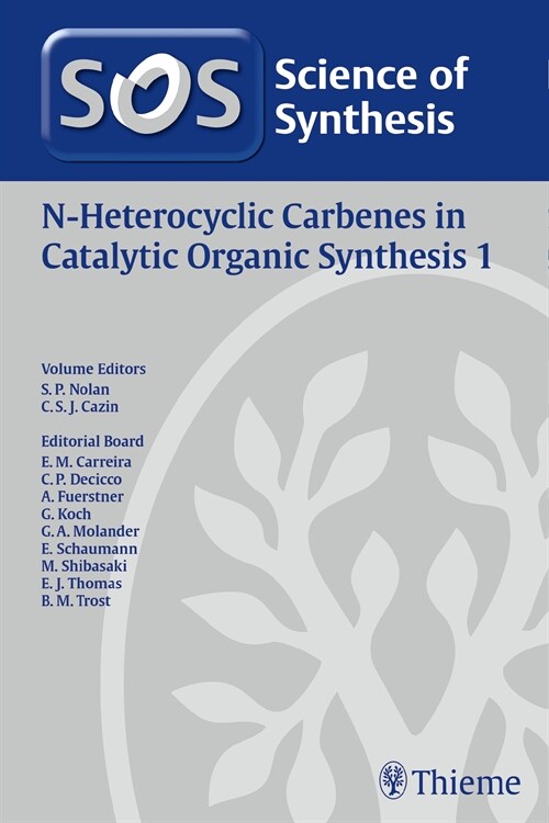 Science of Synthesis: N-Heterocyclic Carbenes in Catalytic Organic Synthesis Vol. 1 (eBook Code, 1st)