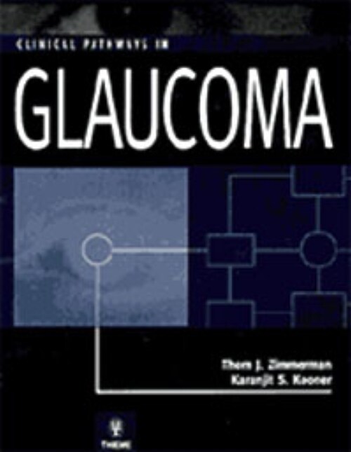 Clinical Pathways in Glaucoma (eBook Code, 1st)