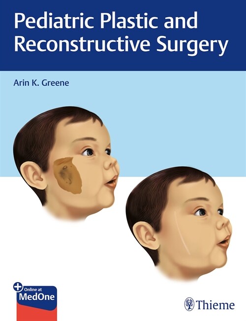 Pediatric Plastic and Reconstructive Surgery (eBook Code, 1st)