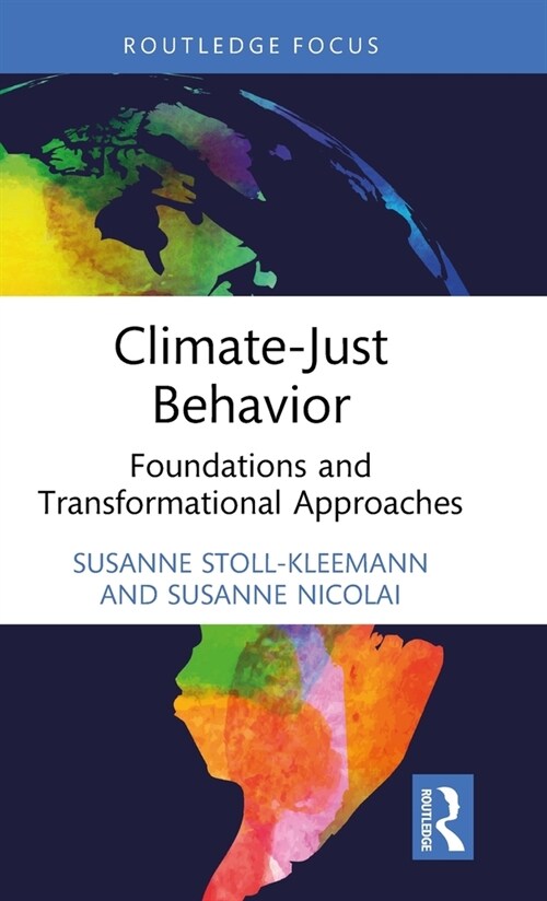 Climate-Just Behavior : Foundations and Transformational Approaches (Hardcover)