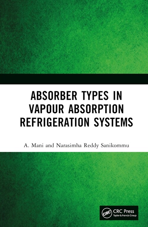 Absorber Types in Vapour Absorption Refrigeration Systems (Hardcover)