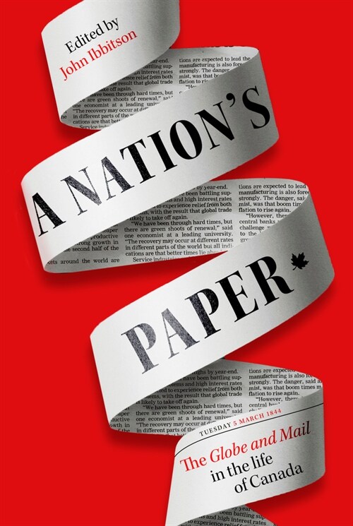 A Nations Paper: The Globe and Mail in the Life of Canada (Hardcover)