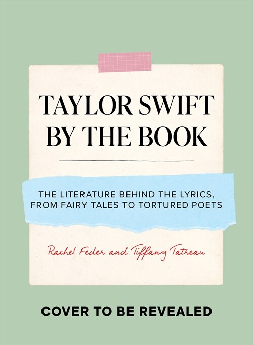Taylor Swift by the Book: The Literature Behind the Lyrics, from Fairy Tales to Tortured Poets (Hardcover)