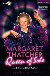 Margaret Thatcher Queen Of Soho (Paperback)