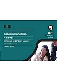 CISI Capital Markets Programme Certificate in Corporate Finance Unit 1 Syllabus Version 9 : Passcards (Spiral Bound)