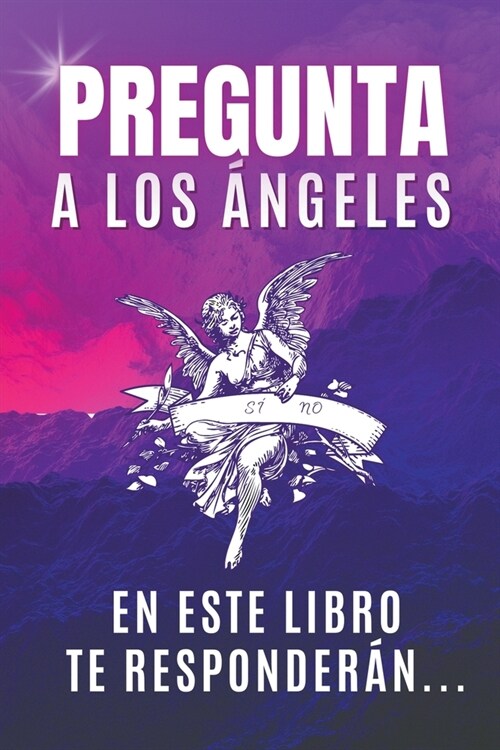 Pregunta A Los 햚geles, En Este Libro Te Responder?... (Paperback)